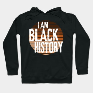 I am Black History | Black history month Hoodie